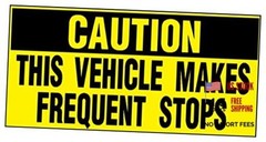 Vehicles Makes Frequent Stops Caution Car Door Magnets Magnetic Signs-Qty